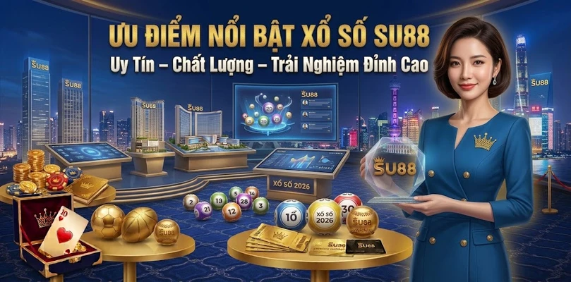 Ưu Điểm Nổi Bật Xổ Số SU88
